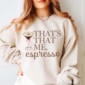 That's That Me Espresso Martini Wholesale Sweatshirt - Trending